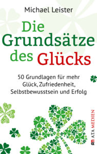 Die Grundsätze des Glücks